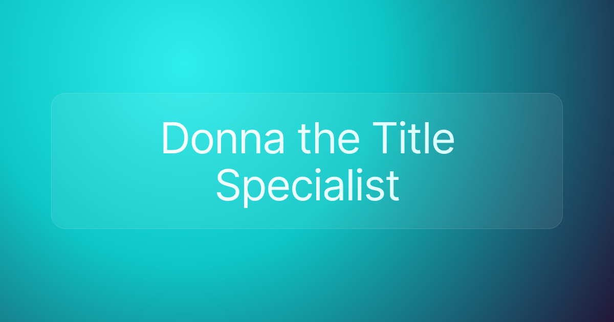 Donna the Title Specialist