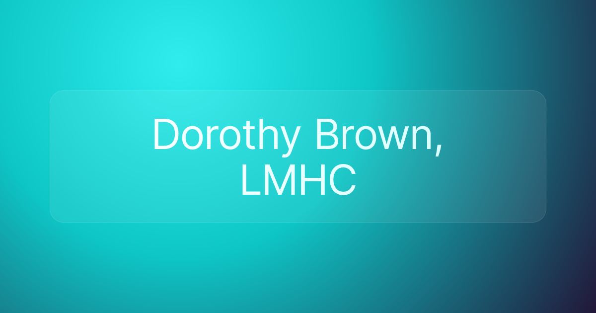 Dorothy Brown, LMHC