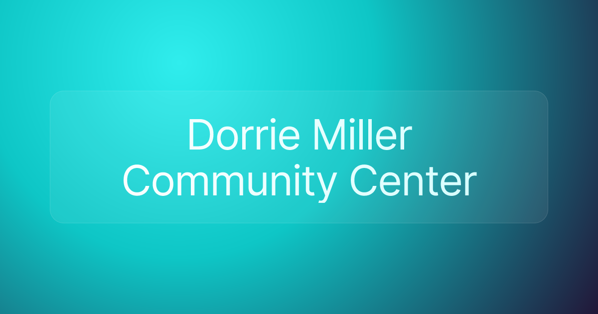 Dorrie Miller Community Center