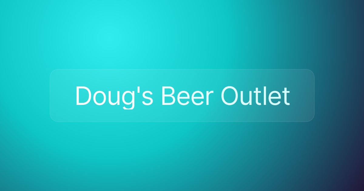 Doug's Beer Outlet