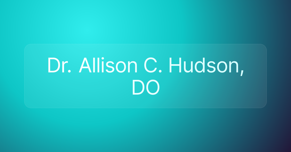 Dr. Allison C. Hudson, DO