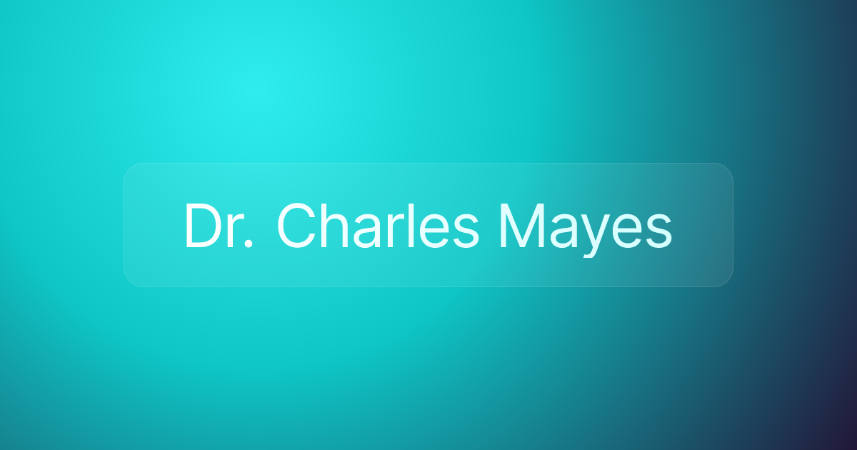Dr. Charles Mayes