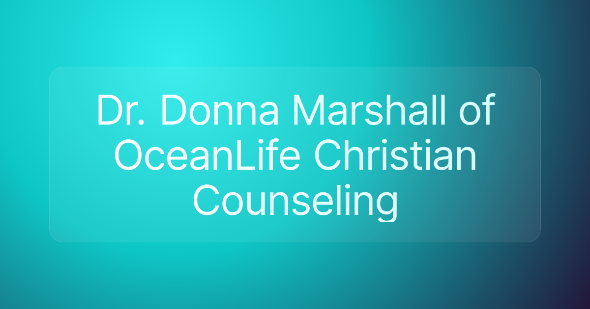Dr. Donna Marshall of OceanLife Christian Counseling