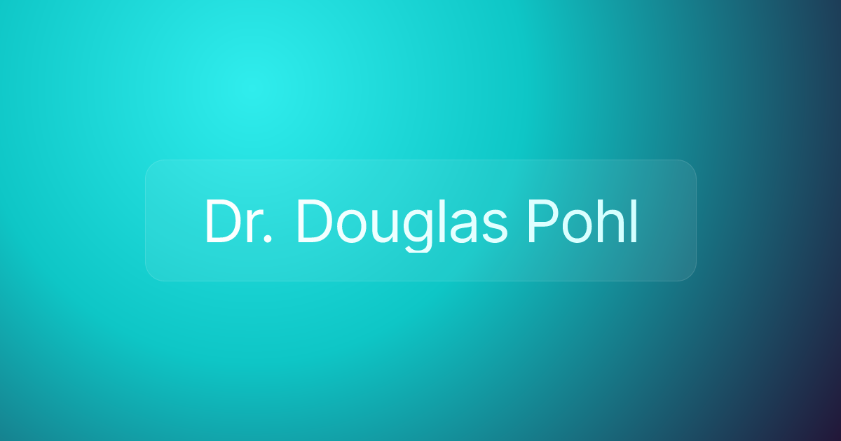 Dr. Douglas Pohl
