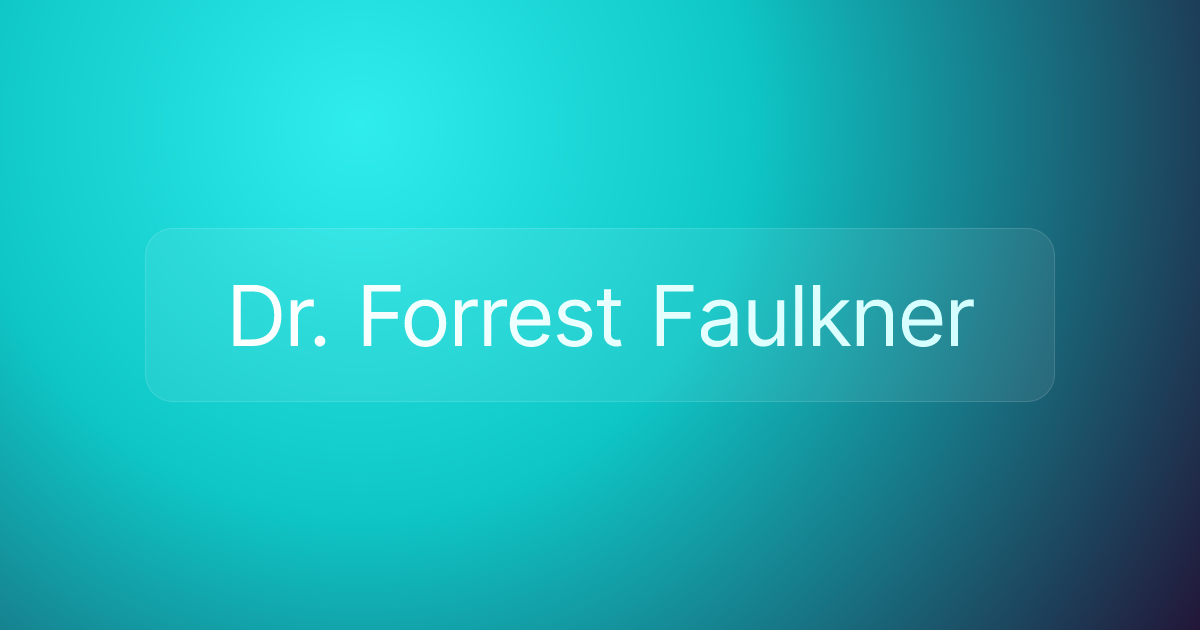 Dr. Forrest Faulkner
