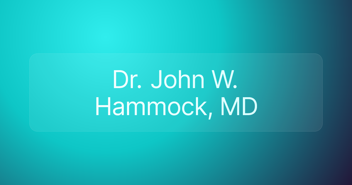 Dr. John W. Hammock, MD