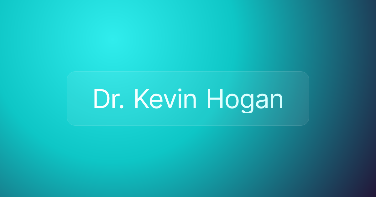 Dr. Kevin Hogan