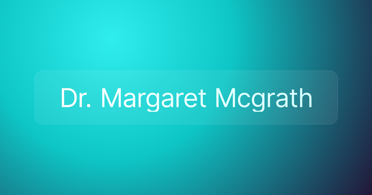 Dr. Margaret Mcgrath