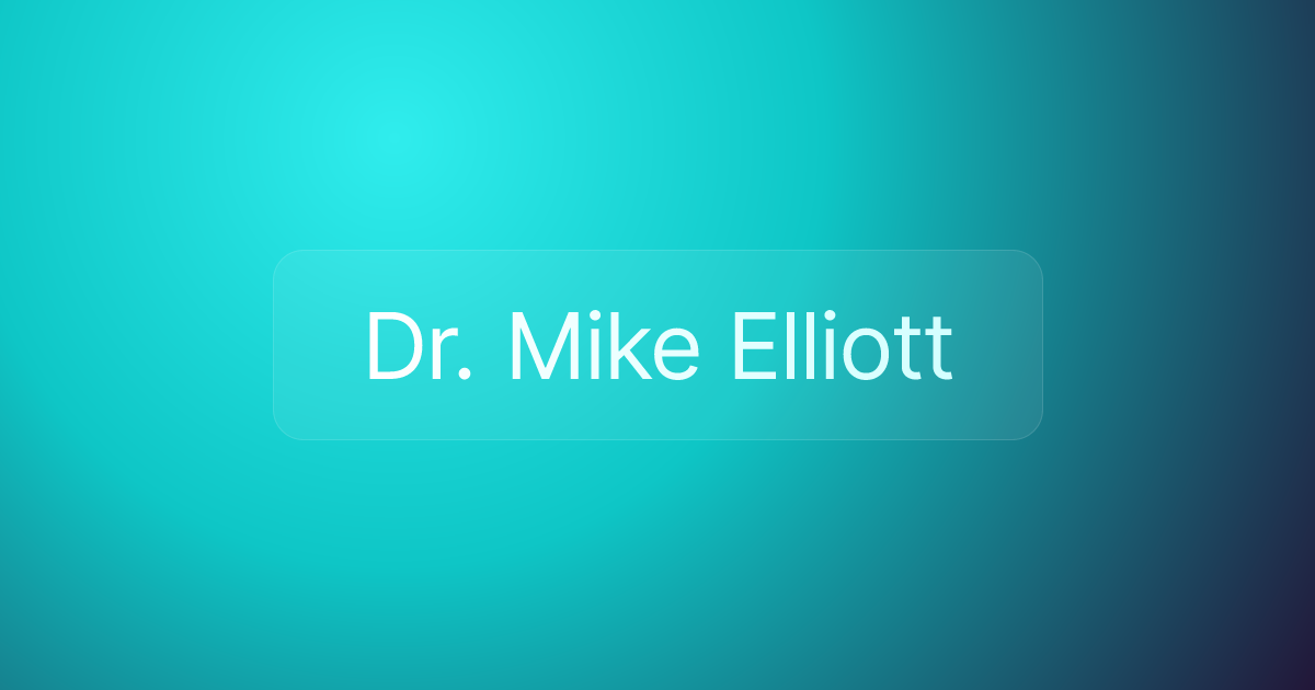 Dr. Mike Elliott