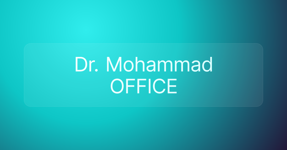 Dr. Mohammad OFFICE