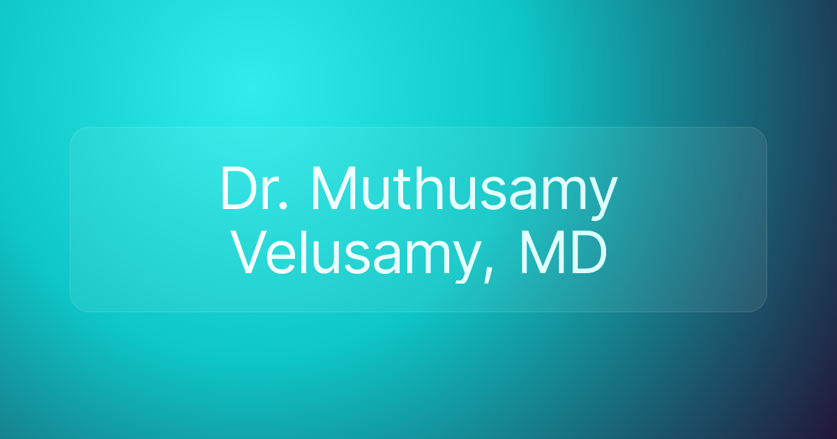 Dr. Muthusamy Velusamy, MD
