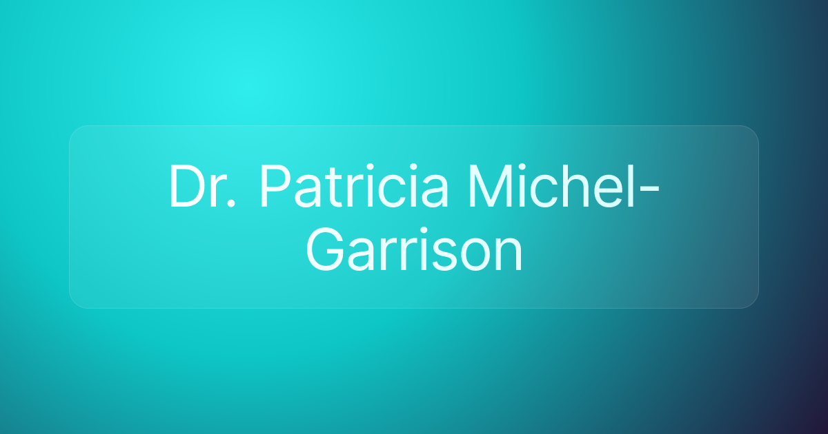 Dr. Patricia Michel-Garrison