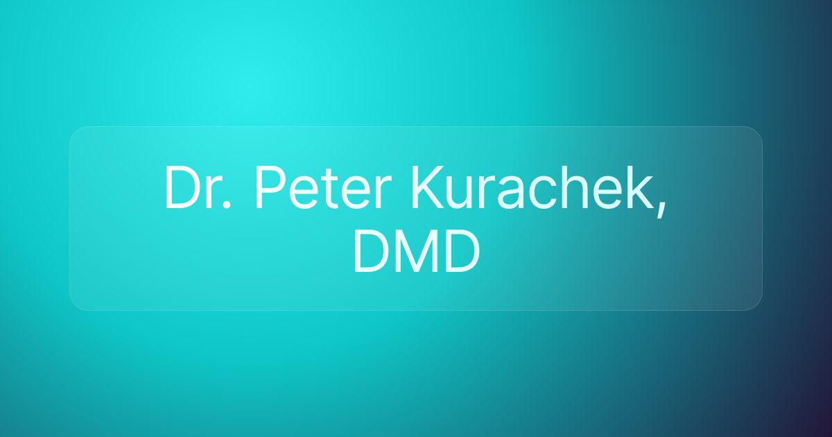 Dr. Peter Kurachek, DMD