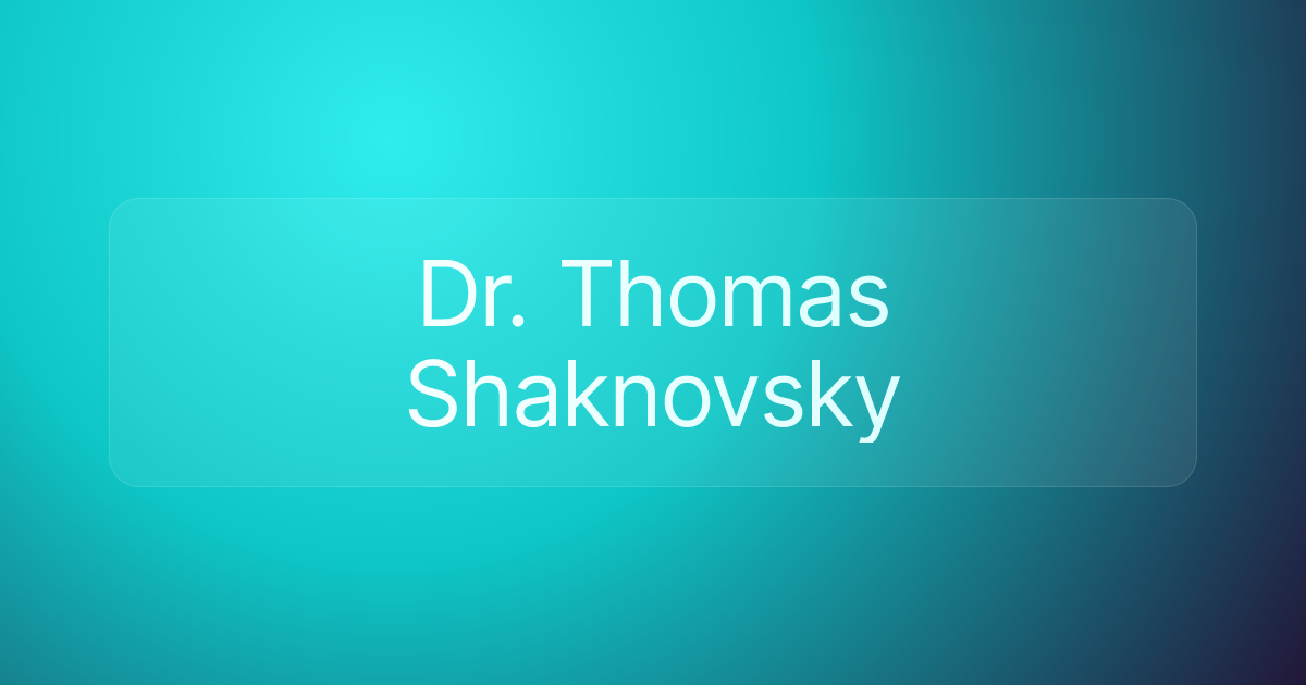 Dr. Thomas Shaknovsky