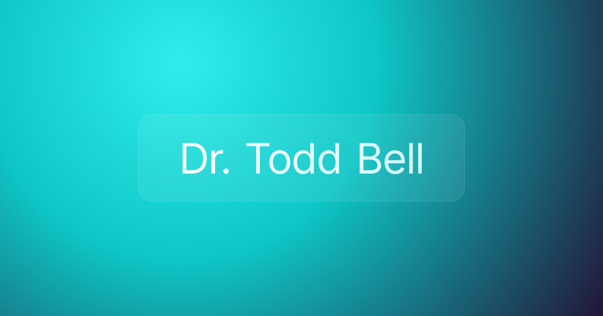 Dr. Todd Bell