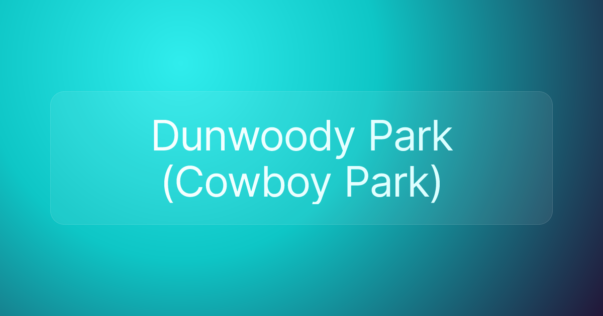 Dunwoody Park (Cowboy Park)