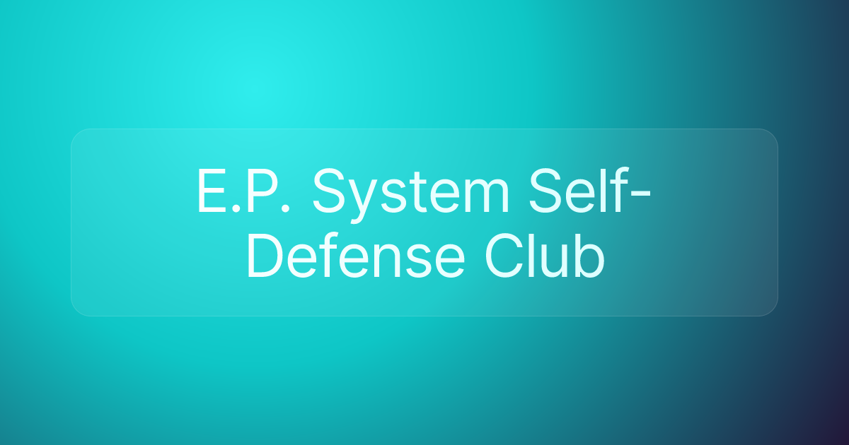 E.P. System Self-Defense Club