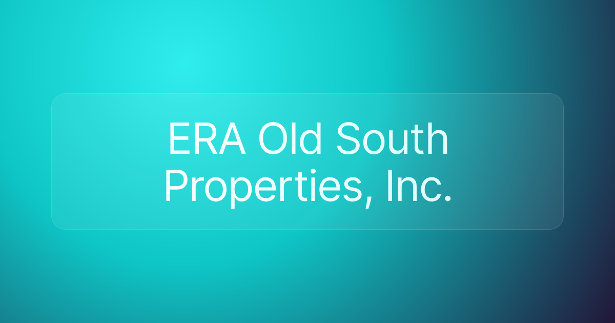 ERA Old South Properties, Inc.