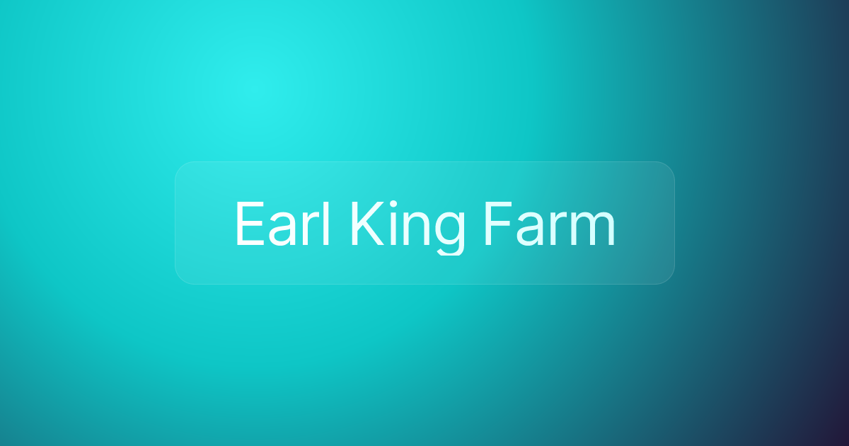 Earl King Farm
