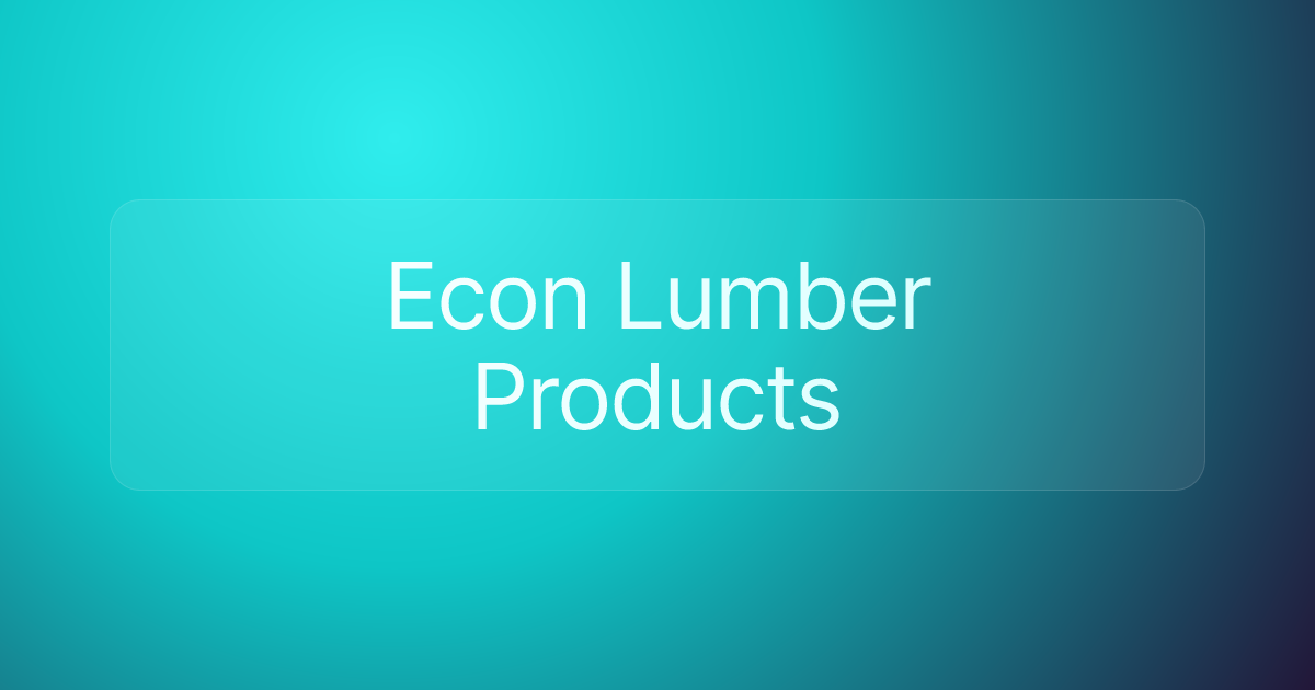 Econ Lumber Products