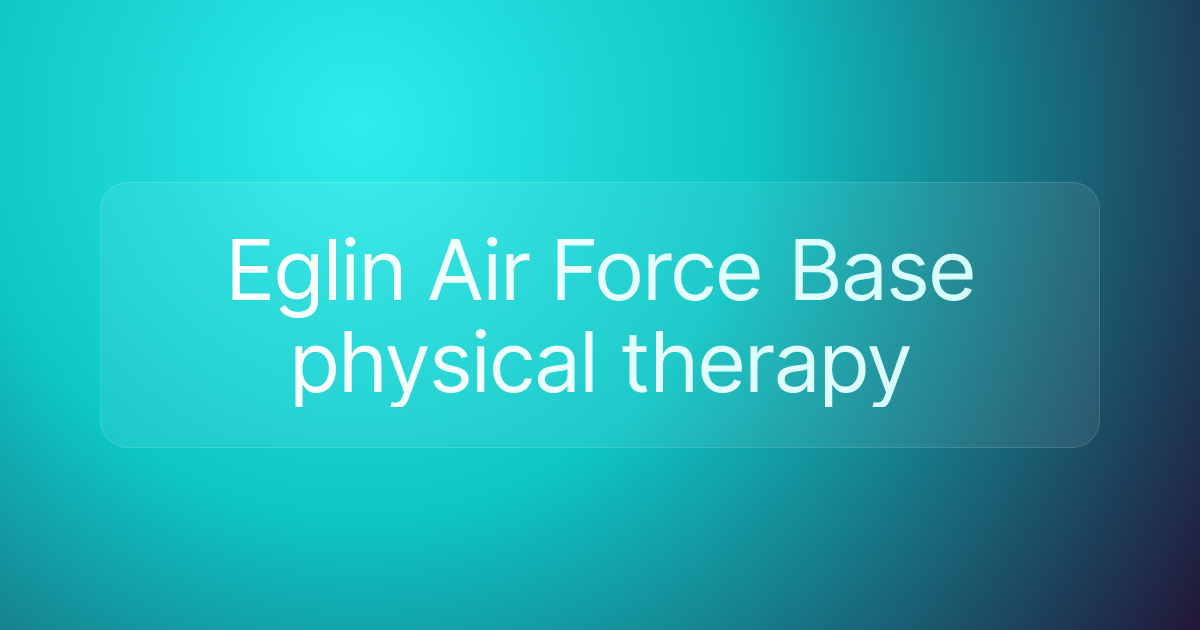 Eglin Air Force Base physical therapy