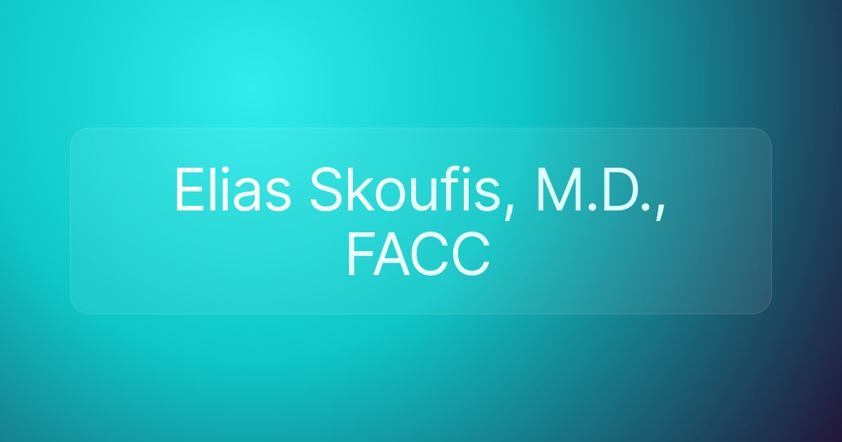 Elias Skoufis, M.D., FACC