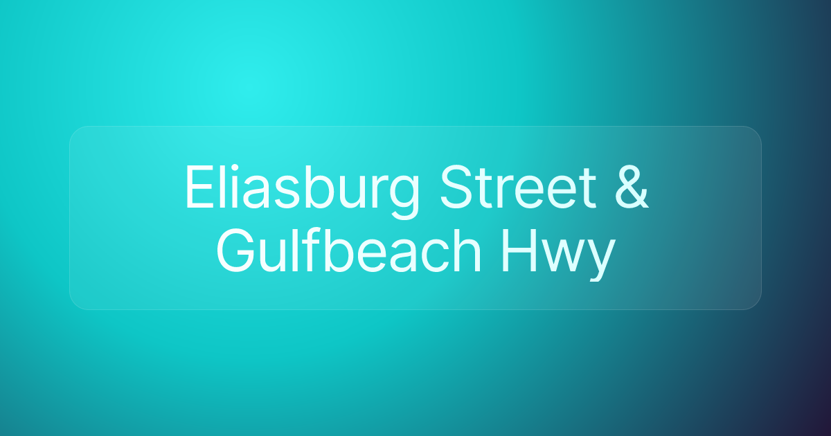 Eliasburg Street & Gulfbeach Hwy