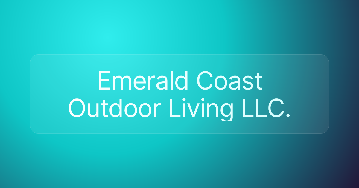 Emerald Coast Outdoor Living LLC.