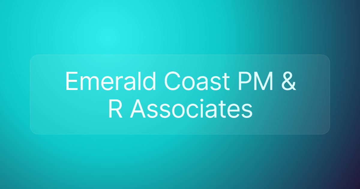 Emerald Coast PM & R Associates