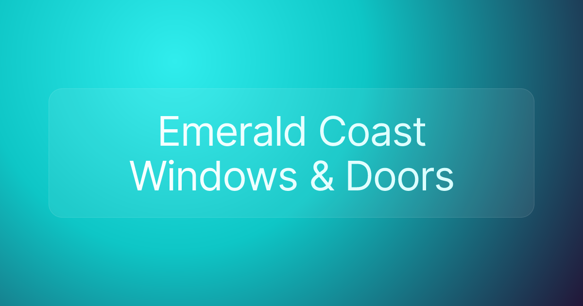 Emerald Coast Windows & Doors