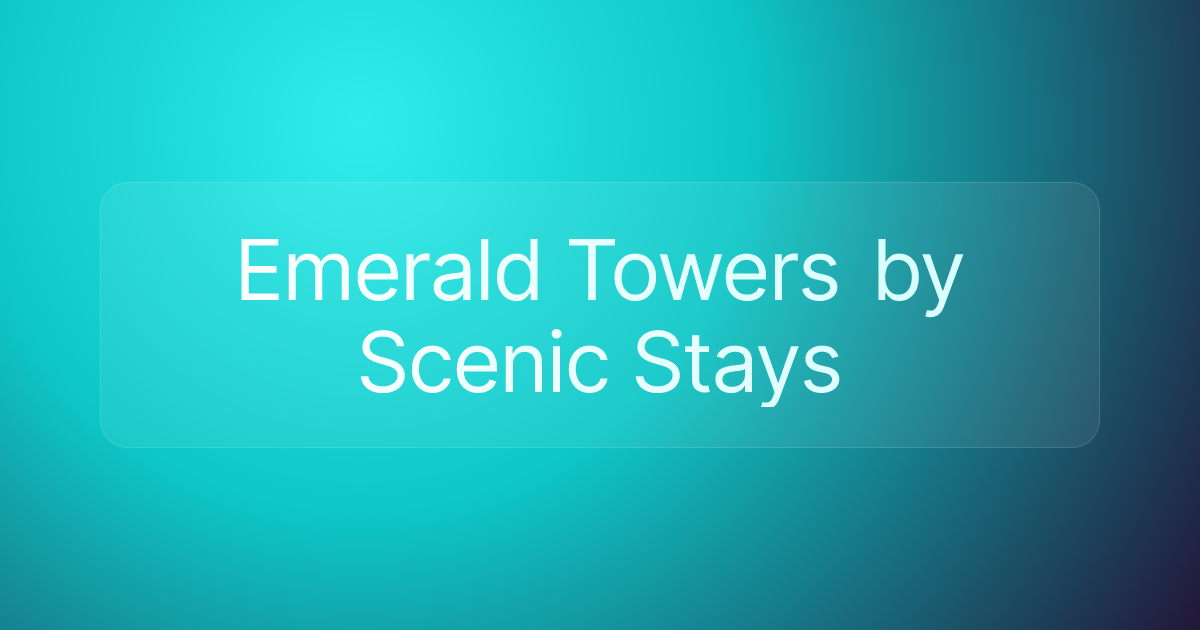 Emerald Towers by Scenic Stays