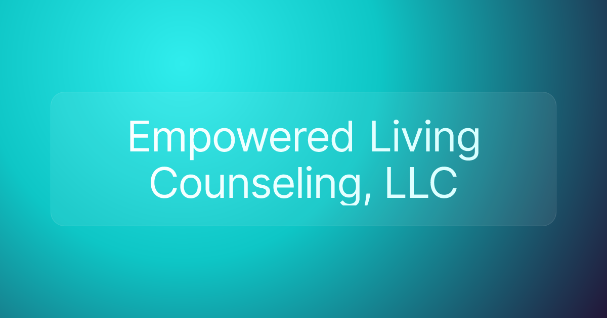 Empowered Living Counseling, LLC