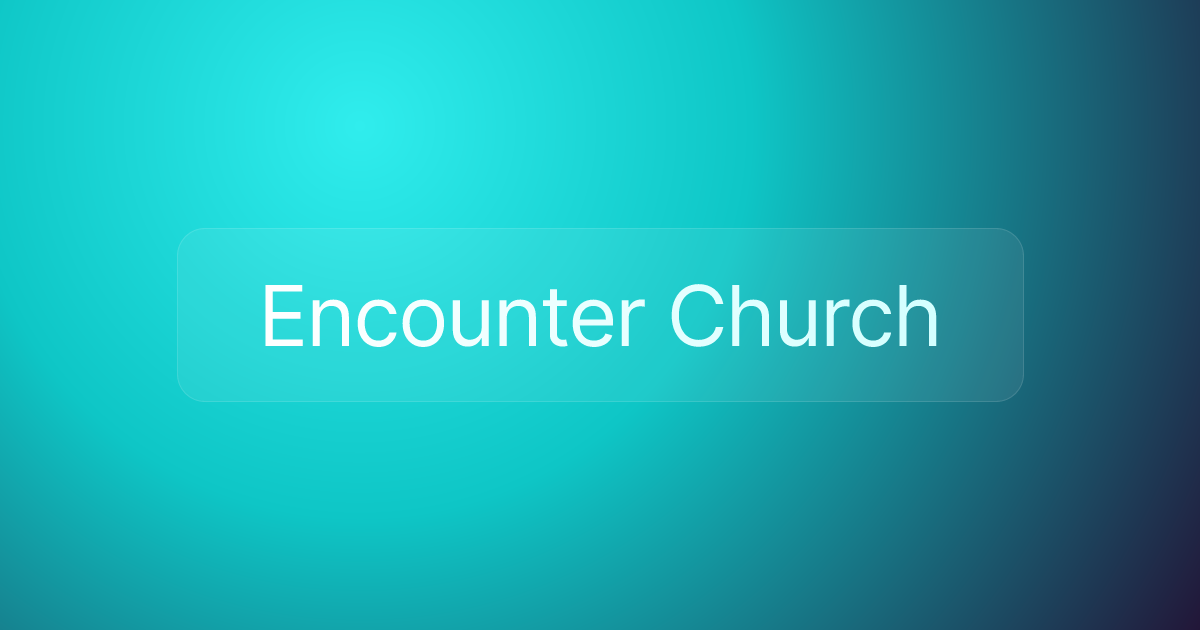Encounter Church