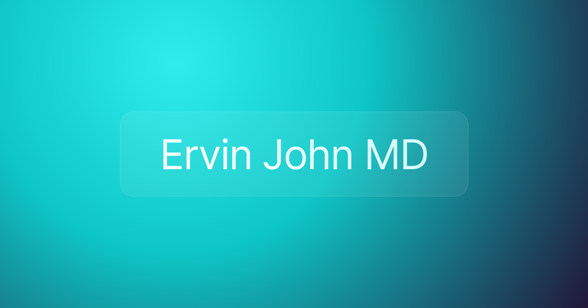 Ervin John MD