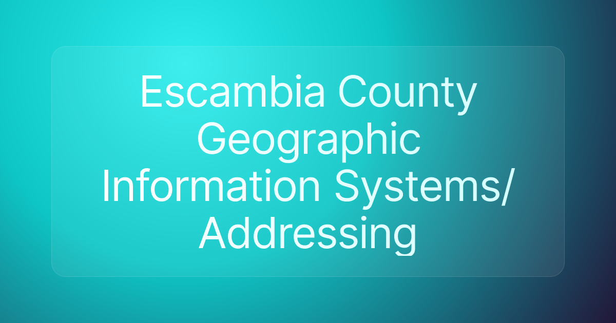 Escambia County Geographic Information Systems/Addressing