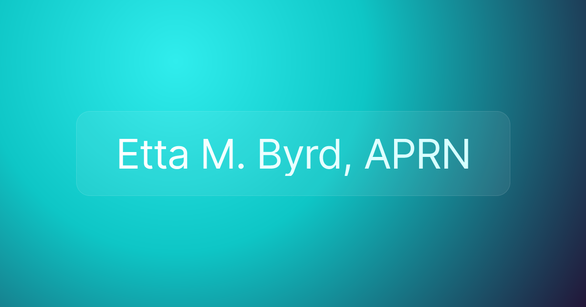 Etta M. Byrd, APRN