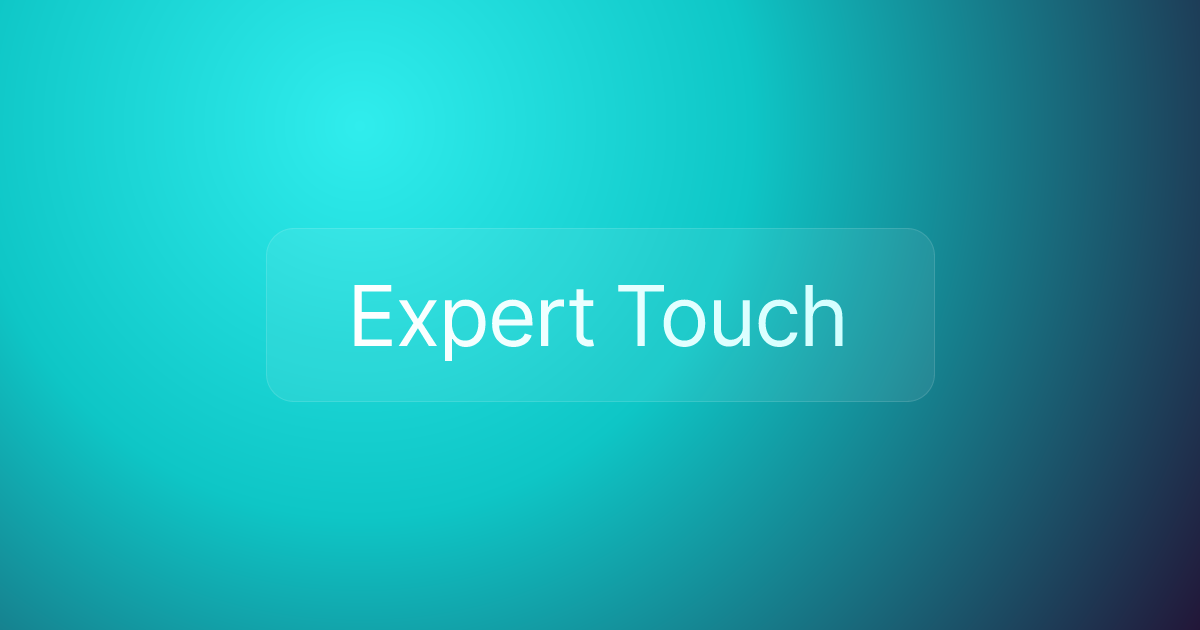Expert Touch