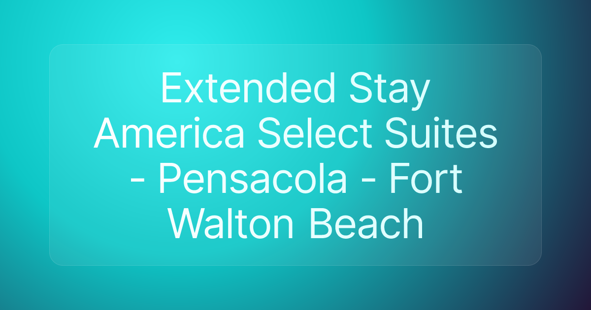 Extended Stay America Select Suites - Pensacola - Fort Walton Beach