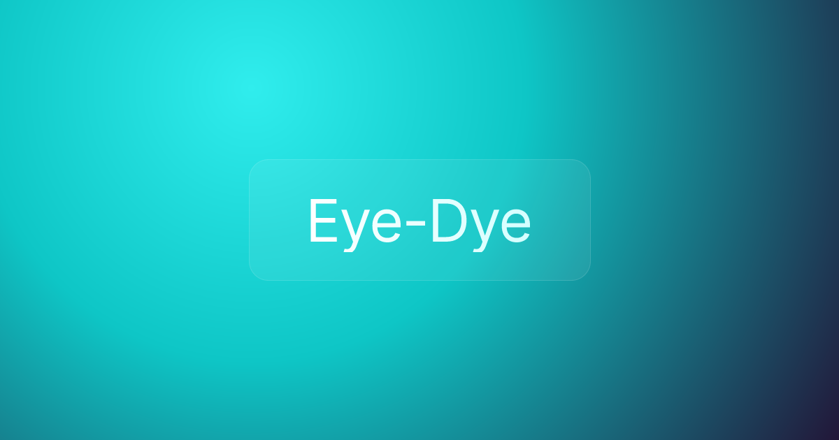 Eye-Dye