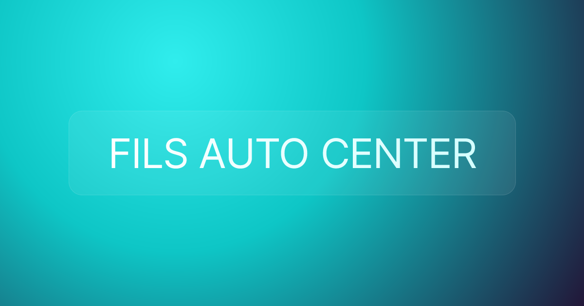 FILS AUTO CENTER