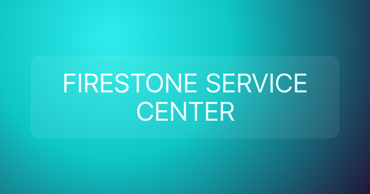 FIRESTONE SERVICE CENTER