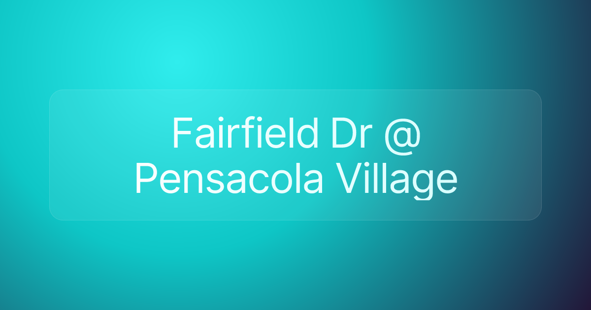 Fairfield Dr @ Pensacola Village