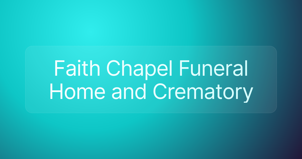 Faith Chapel Funeral Home and Crematory