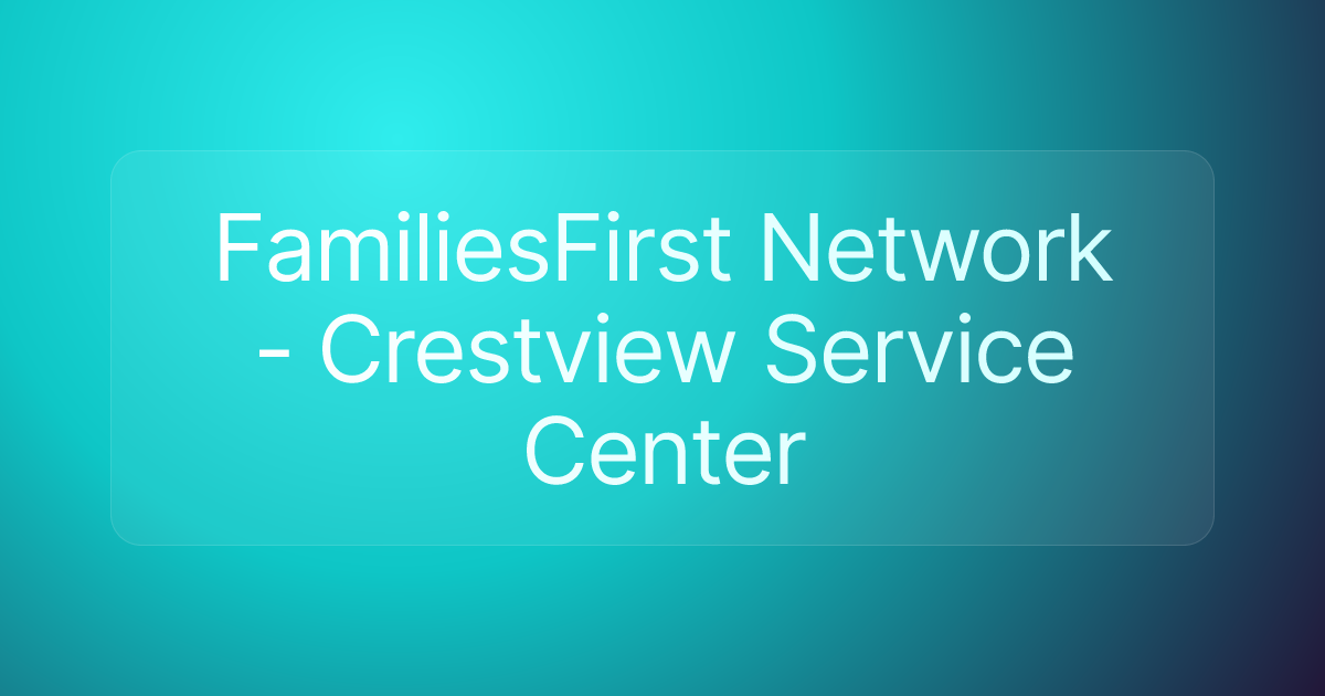 FamiliesFirst Network - Crestview Service Center