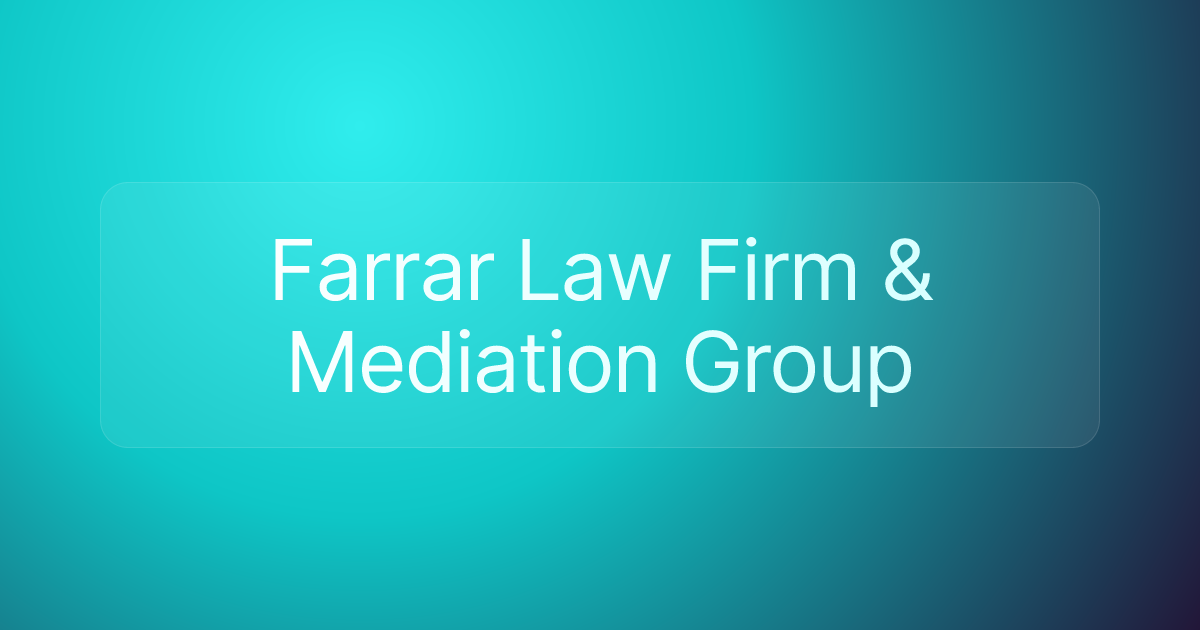 Farrar Law Firm & Mediation Group