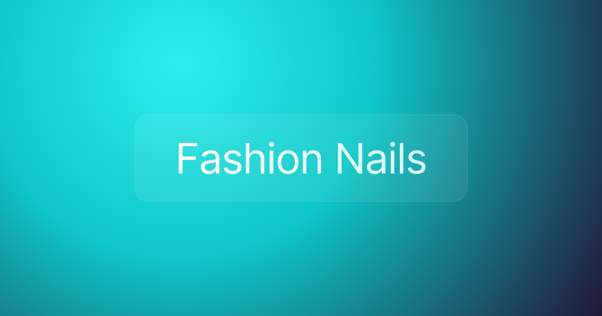 Fashion Nails
