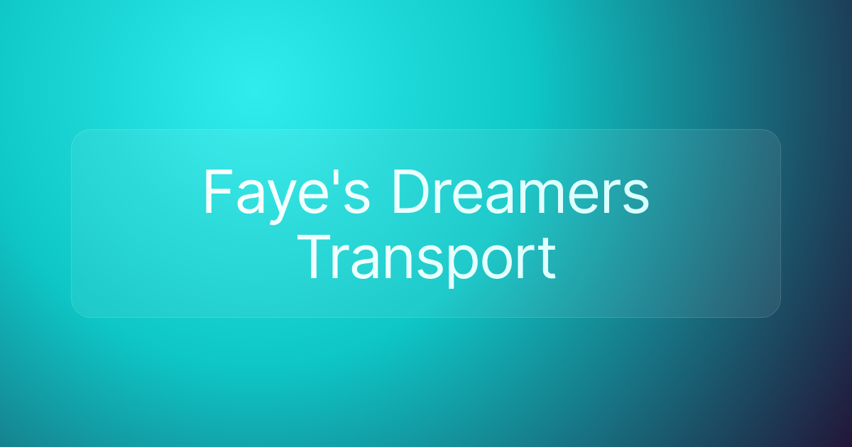 Faye's Dreamers Transport