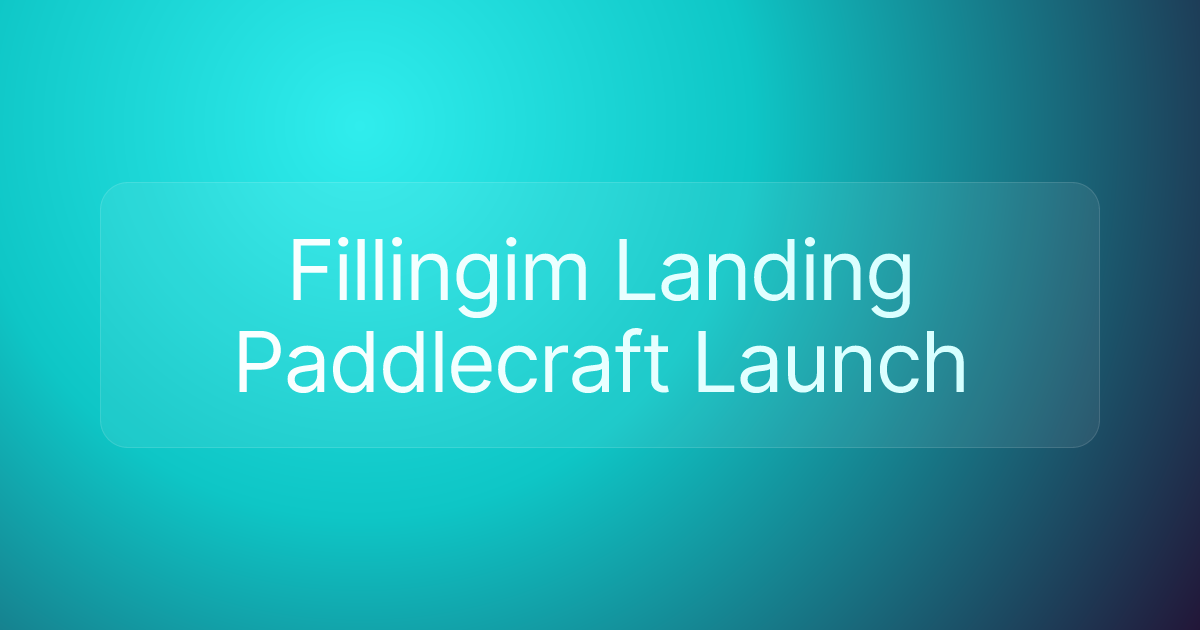 Fillingim Landing Paddlecraft Launch