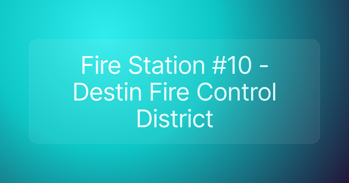 Fire Station #10 - Destin Fire Control District