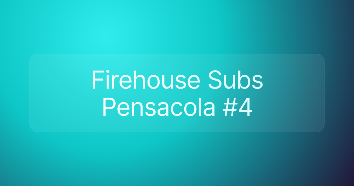 Firehouse Subs Pensacola #4